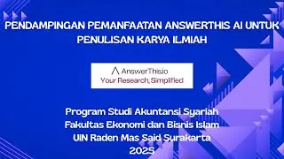 PART 3 PENDAMPINGAN PROGRAM BERLIAN PEMANFAATAN ANSWERTHIS AI UNTUK KARYA TULIS ILMIAH MAHASISWA