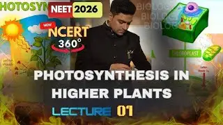 PHOTOSYNTHESIS | LEC 01  | BY DR KARAN VARDHANI