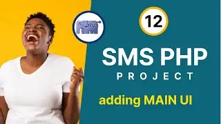 PHP PROJECT - SMS - Adding Main UI Layout (South African Developer)