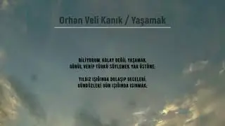 Orhan Veli Kanık - Yaşamak