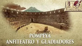 DOCUMENTAL ANFITEATRO, TEATRO Y GLADIADORES DE POMPEYA