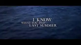 I Know What You Did Last Summer Opening Credits