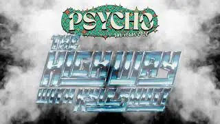 The High Way with Kyle Shutt is heading to Psycho Vegas 2022