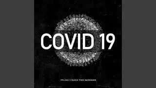 Covid 19 (feat. IFN Akai)