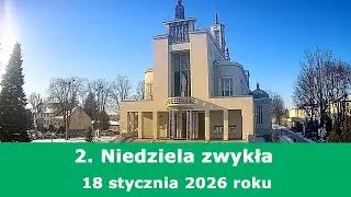18.01 g.06:00 Msza święta na żywo | 2. Niedziela zwykła | NIEPOKALANÓW – bazylika