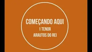 Começando aqui - 1 tenor