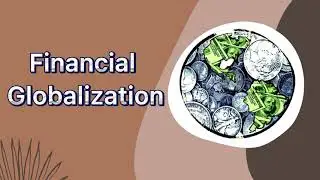 Financial Globalization