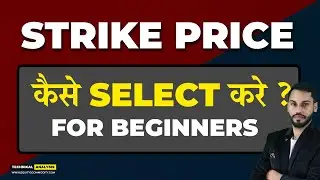 STRIKE PRICE KAISE SELECT KARE| STRIKE PRICE SELECTION FOR OPTION BUYING| STRIKE PRICE OPTIONS HINDI