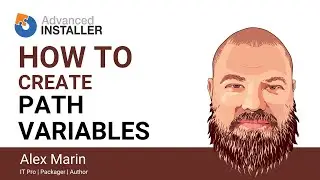 How to Create Path Variables in Advanced Installer (2021)