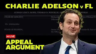 🧨 LIVE | Charlie Adelson Appeals Murder Conviction &mdash; First DCA Oral Arguments