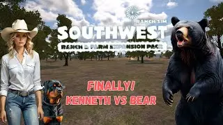 Ranch Simulator | Southwest DLC | S2 | EP32 | Dog verses bear...it's on!