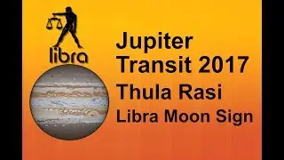 Jupiter Transit 2017 : Thula Rasi (Libra Moon sign)