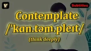 [v] Contemplate meaning (think deeply) with 5 examples