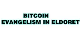 Bitcoin Education in Eldoret Kenya