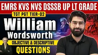 William Wordsworth Objective & Descriptive Questions | TGT PGT Tier-2 | EMRS KVS NVS DSSSB UP LT