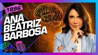 ANA BEATRIZ BARBOSA - Inteligência Ltda. Podcast #1896