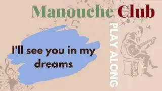 I'll see you in my dreams - Gypsy jazz play along