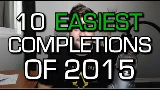 10 EASIEST Game Completions of 2015 on Xbox One (10,000 GamerScore in 15 Hours!)