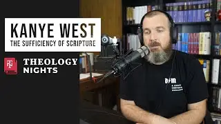 Theology discussion - Reformed Theology - Kanye West