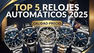 Los 5 MEJORES RELOJES AUTOMÁTICOS para hombre de 2025 ⌚ Comparativa | Calidad-Precio