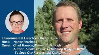 ED 2261 Chad Hanson&mdash;Smokescreen: Debunking Wildfire Myths to Save Our Forests and Our Climate