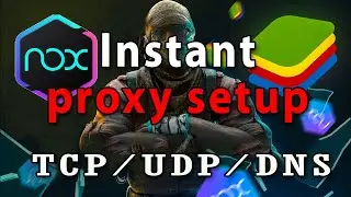 Nox and BlueStacks proxying | TCP | UDP | DNS