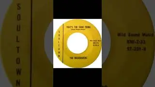The Masquaders - That's The Same Thing - US Soultown Records released 1965