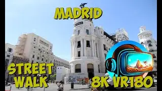 04 Madrid Spain walking down Gran Via past the Metropolis Building 8K 4K VR180 3D Travel
