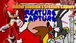 Давайте попробуем поймать существо с помощью Dr. Robotnik