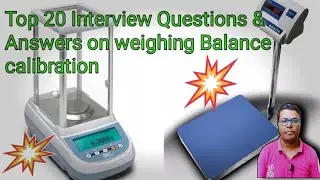 Top 20 Interview Questions & Answers for weighing Balance calibration