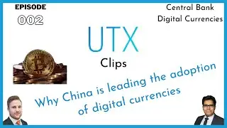 Why China is leading the adoption of digital currencies | UTX Clips (Episode 002)