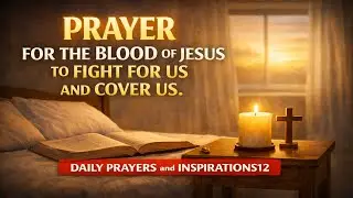 MORNING PRAYER   THE BLOOD OF JESUS FIGHTS FOR YOU 2