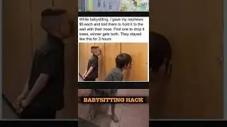 While baby sitting I gave them 5 USD to stay