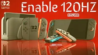 Nintendo Switch 2 - How To Enable 120HZ FPS VRR