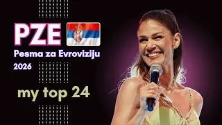 🇷🇸 PZE 2026 | my TOP 24 | (Serbia)
