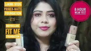 New Lakme 9To5 Primer+Matte Foundation (Review) Vs Maybelline Fit Me Matte+Powerless Foundation