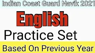 Indian Coast Guard English Previous Year Question Paper 2021. Indian Coast Guard English PracticeSet