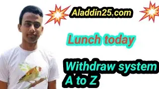 Aladdin25 airdrop launch withdraw system A to Z.