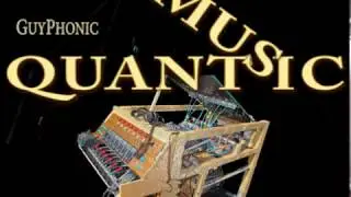GuyPhonic 21 - QUANTIC MUSIC (Official Music Video)