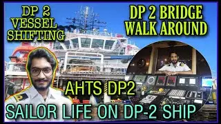 Must Know before Joining  DP-2 ship | DP-2 vessel  Bridge walk around |  Sailor life on DP2 Vessel |
