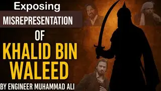Exposing Engineer Muhammad Ali Mirza's Misrepresentation of Khalid Bin Waleed Against Sahil Adeem
