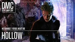 DmC: Devil May Cry&trade;: Vergil's Downfall - Mission 2 (Hollow) | NO DAMAGE + VERGIL MUST DIE