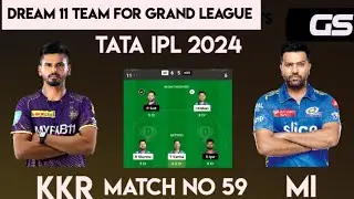 KKR VS MI DREAM 11 TEAM FOR GRAND LEAGUE TATA IPL 2024 BEST TEAM MUMBAI VS KOLKATA GRAND LEAGUE