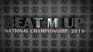 Beat M Up National Championship 2016 (SIGN UP NOW )
