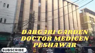 DABGARI GARDEN  DOCTOR PESHAWAR