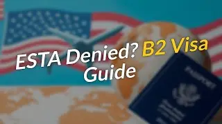 Почему ESTA не работает? 5 основных шагов для получения визы B2 после ограничения поездок ✈️🇺🇸