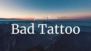 Bad Tattoo - Jessica Baio / FULL SONG LYRICS
