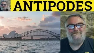 🔵 Antipodes Meaning - Antipodean Definition - Antipode Examples - Geography - Antipodes