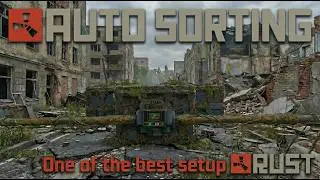 Perfect Loot Sorting Rust Industrial Tutorial