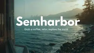 Why do people travel? SEMHARBOR - Escape. Explore. Relax